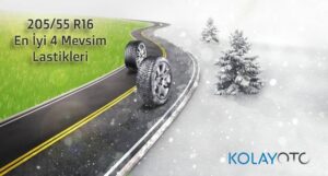 205/55 R16 En İyi 4 Mevsim Lastikleri, Özellikleri ve Fiyatları